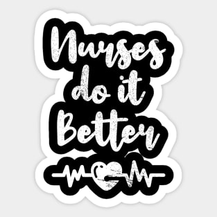 Nurses do it better plant funny Sticker